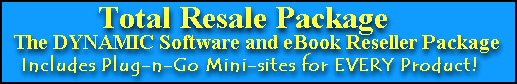 Total Resale: The DYNAMIC eBooks plus Software Resale Rights Package